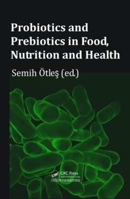 Probiotics and Prebiotics in Food, Nutrition and Health - 