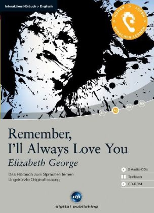 Remember, I'll always love you - Interaktives H&ouml;rbuch Englisch - Elizabeth George