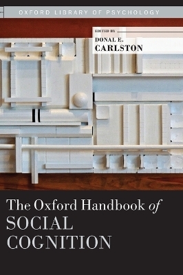 The Oxford Handbook of Social Cognition