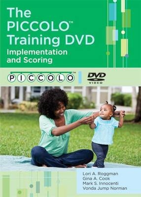 The PICCOLO (TM) Training DVD - Lori A. Roggman, Gina A. Cook, Mark S. Innocenti, Vonda Jump Norman