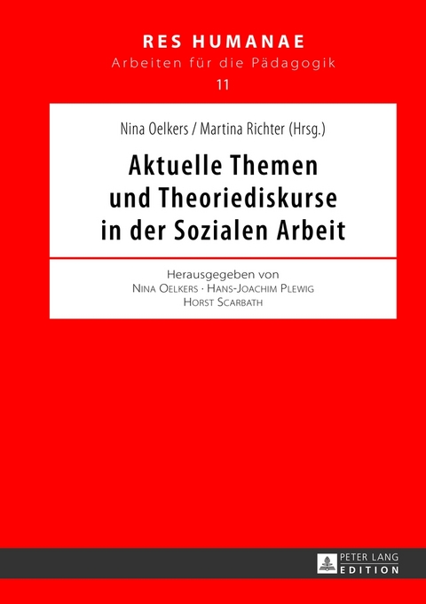 Aktuelle Themen und Theoriediskurse in der Sozialen Arbeit - 