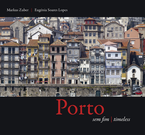 Porto sem fim /timeless - Markus Zuber, Eug&eacute;nia Soares Lopes