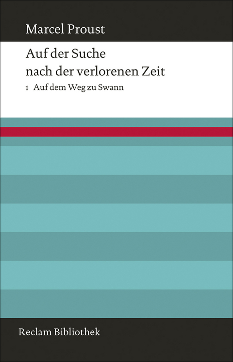 Auf der Suche nach der verlorenen Zeit. Band 1 - Marcel Proust