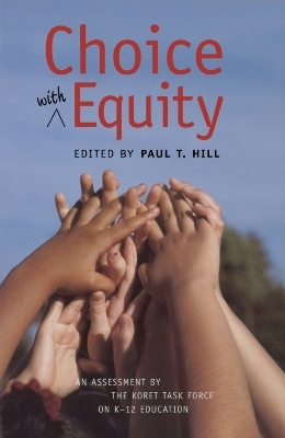 Choice with Equity - Paul T. Hill