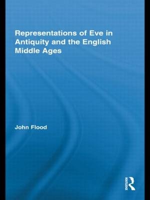 Representations of Eve in Antiquity and the English Middle Ages -  John Flood