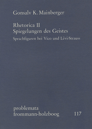 Rhetorica II: Spiegelungen des Geistes. Sprachfiguren bei Vico und Lévi-Strauss