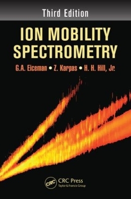 Ion Mobility Spectrometry - G.A. Eiceman, Z. Karpas, Jr. Hill  Herbert H.