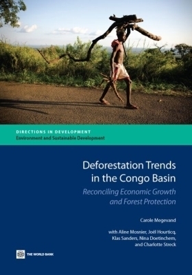 Deforestation Trends in the Congo Basin - Carole Megevand