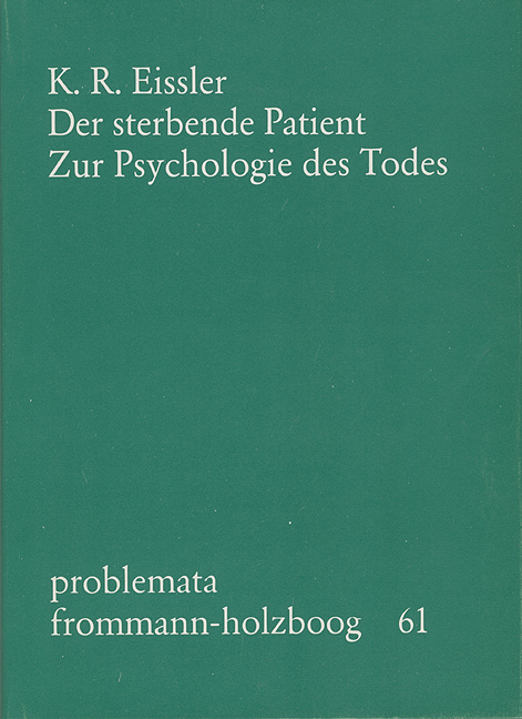 Der sterbende Patient - Kurt R. Eissler