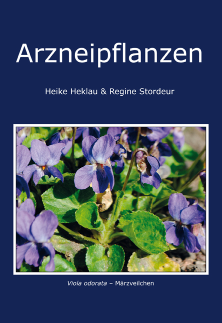 Arzneipflanzen - Heike Heklau, Regine Stordeur