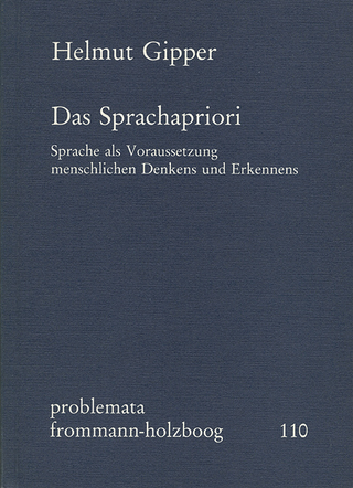 Das Sprachapriori. Sprache als Voraussetzung menschlichen Denkens und Erkennens