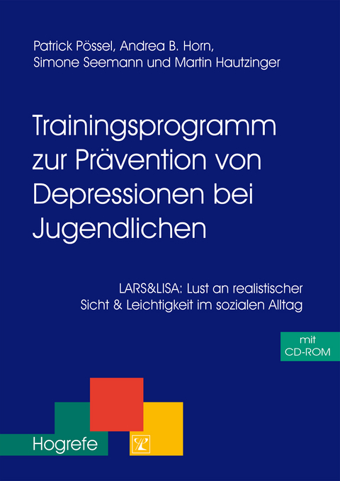 Trainingsprogramm zur Pr&auml;vention von Depressionen bei Jugendlichen - Patrick P&ouml;ssel, Andrea B. Horn, Simone Seemann, Martin Hautzinger
