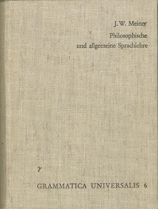 Versuch einer an der menschlichen Sprache abgebildeten Vernunftlehre oder philosophische und allgemeine Sprachlehre
