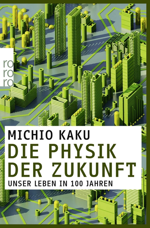 Die Physik der Zukunft - Michio Kaku