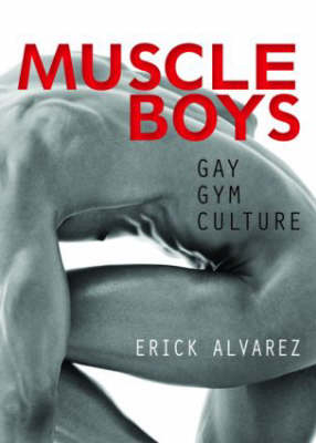 Muscle Boys -  Erick Alvarez