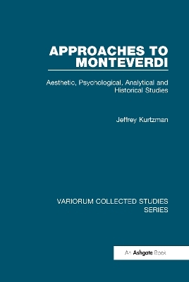 Approaches to Monteverdi - Jeffrey Kurtzman