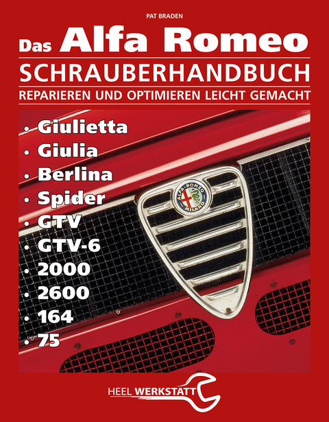 Alfa Romeo Schrauberhandbuch - Pat Braden,  Pat Braden