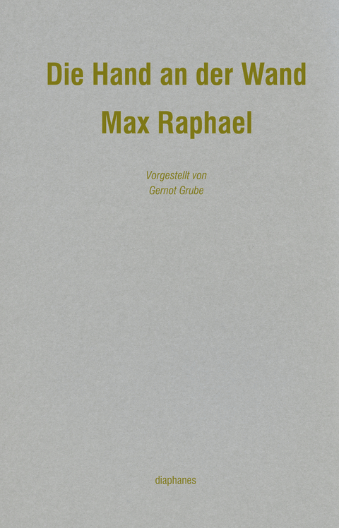 Die Hand an der Wand - Max Raphael