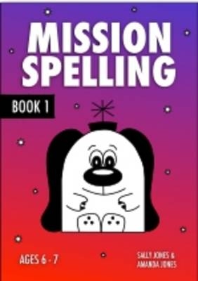 Mission Spelling - Sally Jones, Amanda Jones