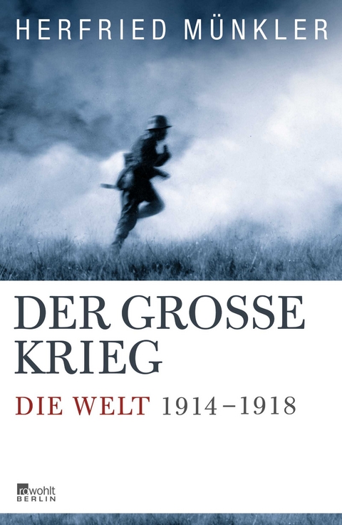 Der Gro&szlig;e Krieg - Herfried M&uuml;nkler