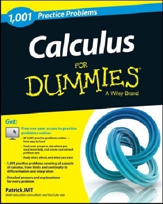 Calculus: 1,001 Practice Problems For Dummies (+ Free Online Practice) - Patrick Jones