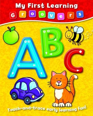 My First Learning Groovers: ABC - Sophie Giles