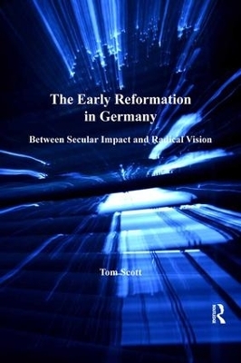 The Early Reformation in Germany - Tom Scott