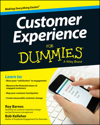 Customer Experience For Dummies - Roy Barnes, Bob Kelleher
