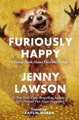 Furiously Happy -  Jenny Lawson