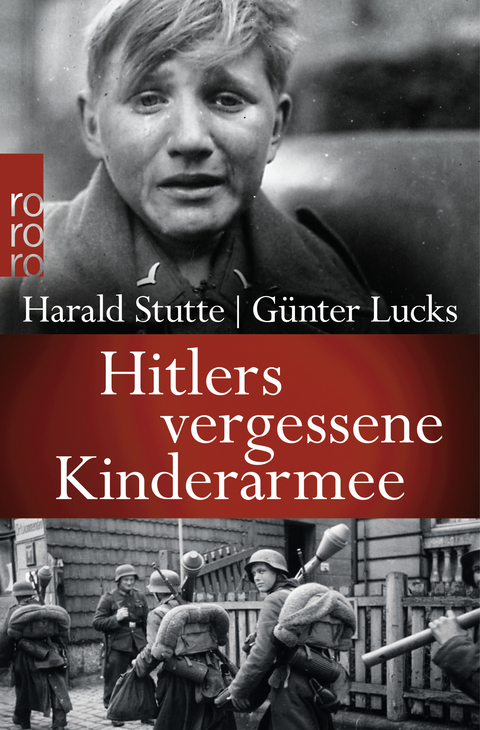 Hitlers vergessene Kinderarmee - Harald Stutte, Günter Lucks
