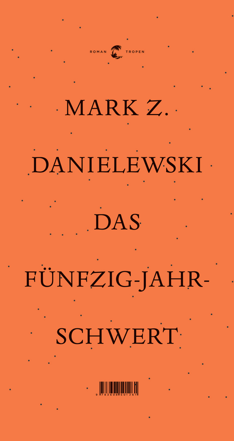 Das F&uuml;nfzig Jahre Schwert - Mark Z. Danielewski