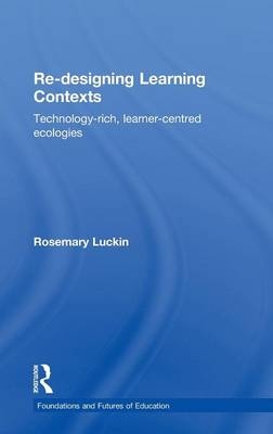 Re-Designing Learning Contexts