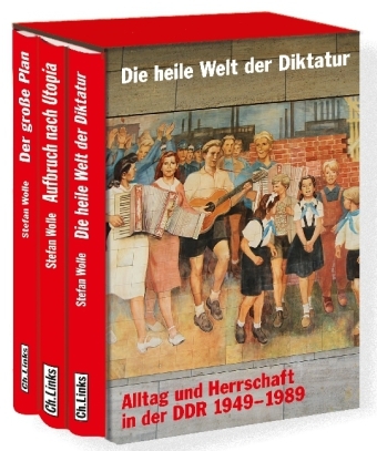Die heile Welt der Diktatur - Stefan Wolle