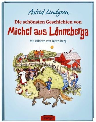 Die sch&ouml;nsten Geschichten von Michel aus L&ouml;nneberga - Astrid Lindgren