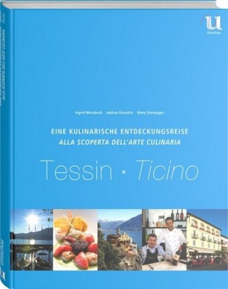 Eine kulinarische Entdeckungsreise Tessin