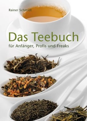 Das Teebuch - Rainer Schmidt