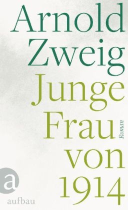 Junge Frau von 1914 - Arnold Zweig