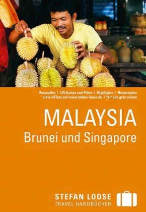Stefan Loose Reiseführer Malaysia, Brunei und Singapore