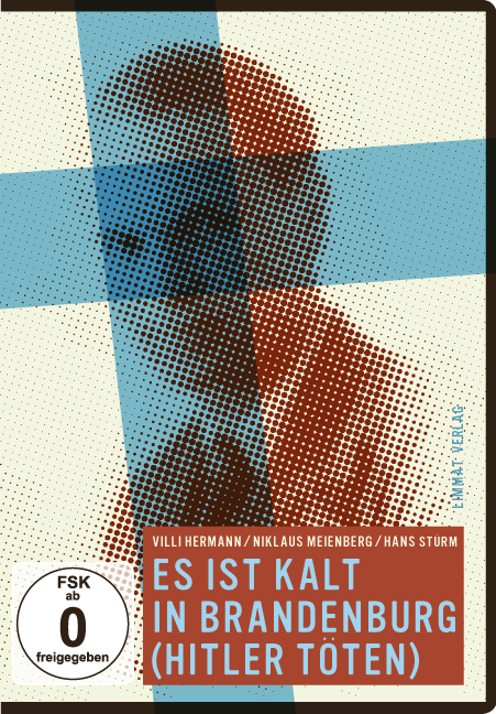 Es ist kalt in Brandenburg (Hitler t&ouml;ten)