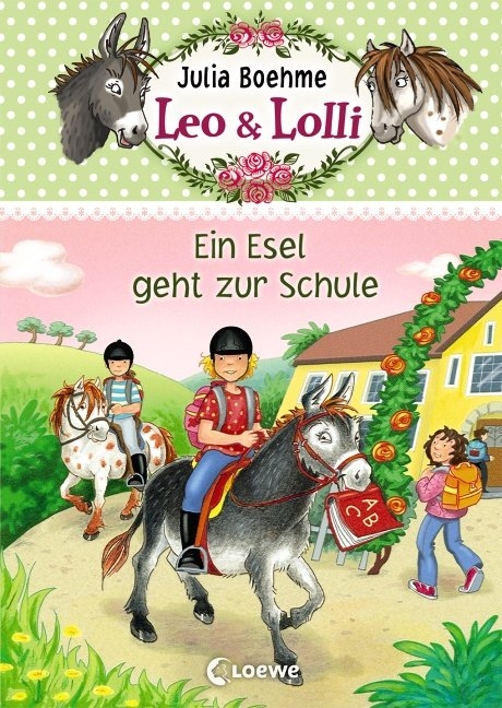Leo & Lolli - Ein Esel geht zur Schule - Julia Boehme