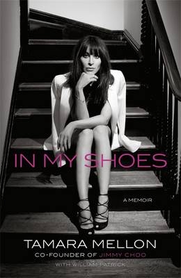 In My Shoes - Tamara Mellon