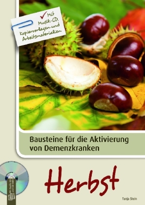 Bausteine f&uuml;r die Aktivierung von Demenzkranken: Herbst - Tanja Stein