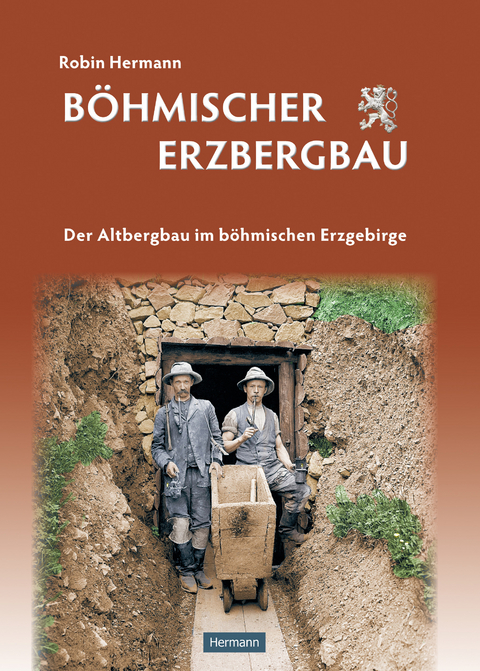 B&ouml;hmischer Erzbergbau - Robin Hermann