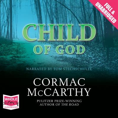 Child of God - Cormac McCarthy