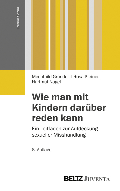 Wie man mit Kindern dar&uuml;ber reden kann - Mechthild Gr&uuml;nder, Rosa Kleiner, Hartmut Nagel