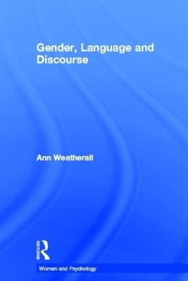 Gender, Language and Discourse - Ann Weatherall