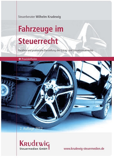 Fahrzeuge im Steuerrecht 2012 - Wilhelm Krudewig