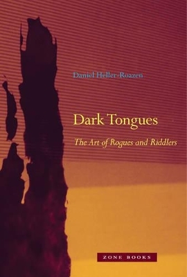 Dark Tongues - Daniel Heller-Roazen