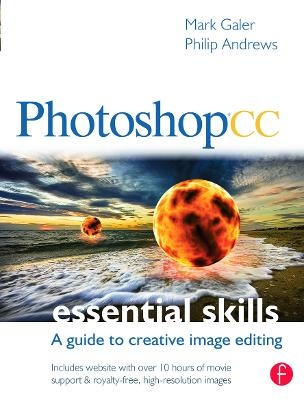Photoshop CC: Essential Skills - Mark Galer, Philip Andrews