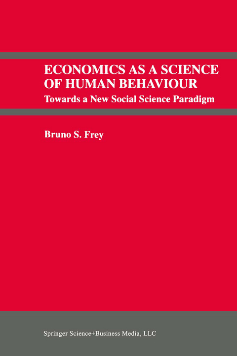 Economics As a Science of Human Behaviour - Bruno S. Frey